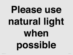 Please use natural light when possible